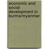 Economic and Social Development in Burma/Myanmar door Michael ¿Von¿ Hauff