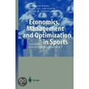 Economics, Management And Optimization In Sports by Sergiy Butenko