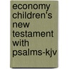Economy Children's New Testament With Psalms-kjv door Onbekend