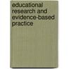 Educational Research and Evidence-Based Practice door Onbekend