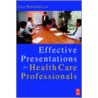 Effective Presentations For Health Professionals door Lisa Hadfield-Law