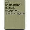 Ein Bernhardiner namens Möpschen. Sonderausgabe by Ilse Gräfin von Bredow
