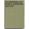 Ein Jakobsweg von Koblenz-Stolzenfels nach Trier door Karl-Josef Sch�Fer