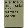 El Edificador Matrimonial / The Marriage Builder by Dr Larry Crabb
