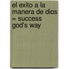 El Exito a la Manera de Dios = Success God's Way door Dr. Charles Stanley