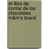 El Libro de Contar de Los Chocolates M&M's Brand door Barbara Barbieri McGrathl