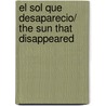 El Sol Que Desaparecio/ the Sun That Disappeared by Tennant Redbank