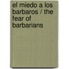 El miedo a los barbaros / The Fear of Barbarians by Tsvetan Todorov