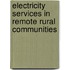 Electricity Services in Remote Rural Communities