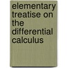Elementary Treatise on the Differential Calculus door Joseph Edwards