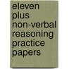 Eleven Plus Non-Verbal Reasoning Practice Papers by Stephanie Silverman