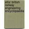 Ellis' British Railway Engineering Encyclopaedia door Iain Ellis