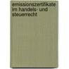 Emissionszertifikate im Handels- und Steuerrecht door Mattias Bahmann