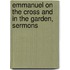 Emmanuel on the Cross and in the Garden, Sermons