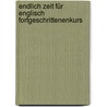 Endlich Zeit für Englisch Fortgeschrittenenkurs door Stephen Fox