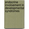 Endocrine Involvement in Developmental Syndromes door Onbekend