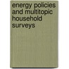 Energy Policies and Multitopic Household Surveys door Kyran O''Sullivan