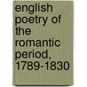 English Poetry Of The Romantic Period, 1789-1830 door J.R. Watson