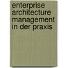 Enterprise Architecture Management in der Praxis door Onbekend