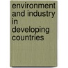 Environment And Industry In Developing Countries door Ralph A. Luken