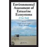 Environmental Assessment of Estuarine Ecosystems door Philip S. Rainbow