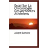 Essai Sur La Chronologie Des Archontes Atheniens door Albert Dumont