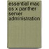 Essential Mac Os X Panther Server Administration