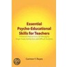 Essential Psycho-Educational Skills For Teachers door Carmen Y. Reyes