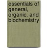 Essentials Of General, Organic, And Biochemistry door Sara Selfe