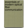 Essentials Of Modern Optical Fiber Communication door Reinhold Noe