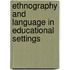Ethnography and Language in Educational Settings