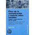 Etica de La Comunicacion y Nuevos Retos Sociales