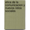 Etica de La Comunicacion y Nuevos Retos Sociales door Hugo Aznar
