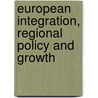 European Integration, Regional Policy And Growth by Funck