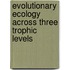 Evolutionary Ecology Across Three Trophic Levels