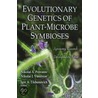 Evolutionary Genetics Of Plant-Microbe Symbioses door Nikolai I. Provorov