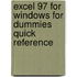 Excel 97 For Windows For Dummies Quick Reference