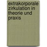 Extrakorporale Zirkulation in Theorie und Praxis door Onbekend