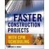 Faster Construction Projects With Cpm Scheduling