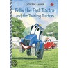 Felix The Fast Tractor And The Twirling Tractors door Catherine Cannon