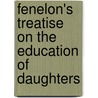 Fenelon's Treatise on the Education of Daughters door nel Fran ois De Sal