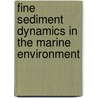 Fine Sediment Dynamics in the Marine Environment by Dan C. Simmons