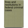 Fines And Restitutions In Federal Criminal Cases by Jr. Peter N. Allerton