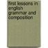 First Lessons in English Grammar and Composition