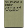 First Lessons in English Grammar and Composition door Judson Perry Welsh