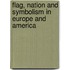 Flag, Nation And Symbolism In Europe And America