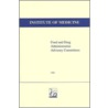 Food And Drug Administration Advisory Committees door Institute of Medicine