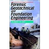 Forensic Geotechnical And Foundation Engineering door Robert W. Day