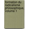 Formation Du Radicalisme Philosophique, Volume 1 door Ͽ