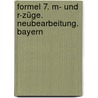 Formel 7. M- und R-Züge. Neubearbeitung. Bayern by Unknown